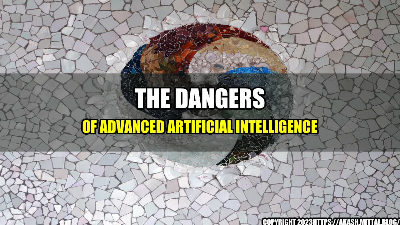 +The-Dangers-of-Advanced-Artificial-Intelligence+