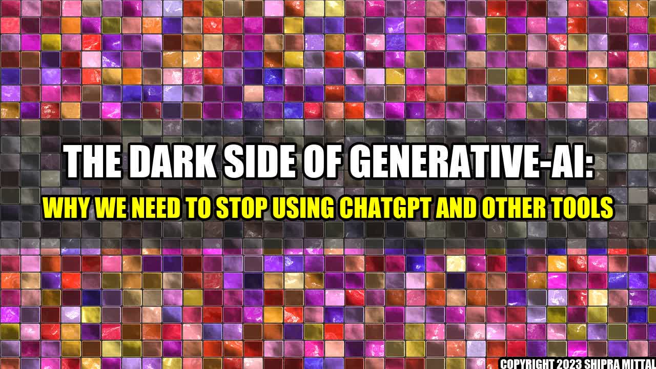 +The Dark Side of Generative-AI: Why We Need to Stop Using ChatGPT and Other Tools+