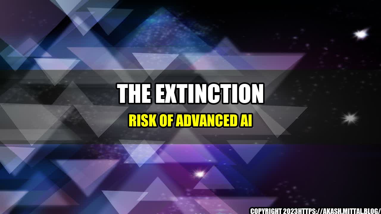 +The-Extinction-Risk-of-Advanced-AI+