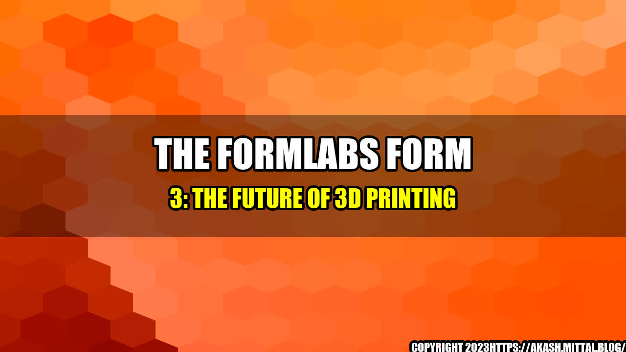 +The-Formlabs-Form-3-The-Future-of-3D-Printing+