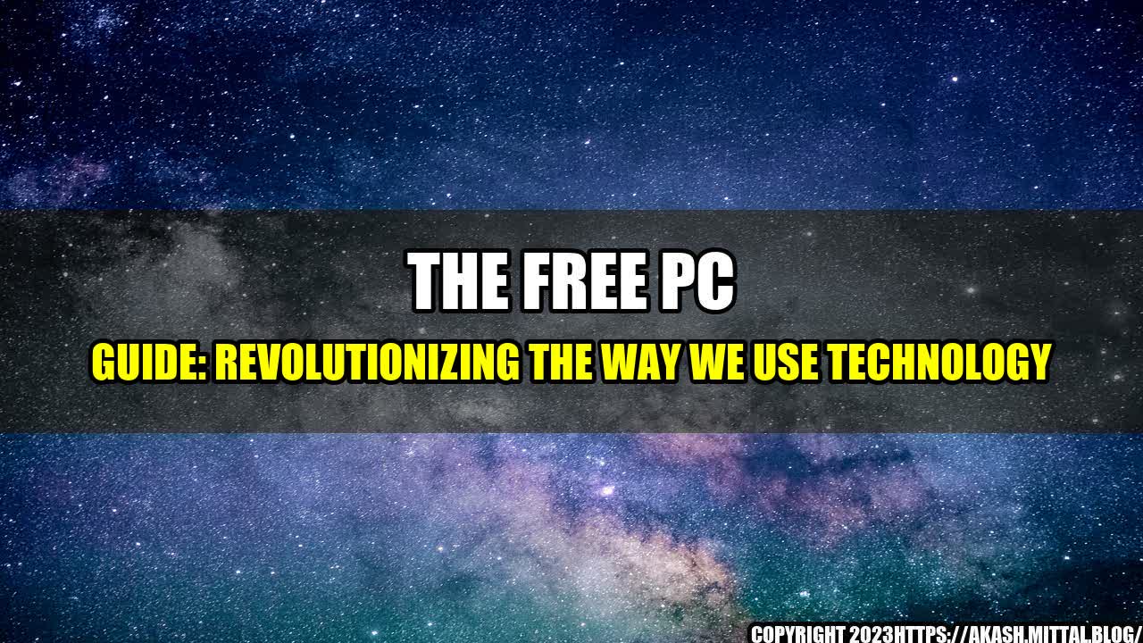 +The-Free-PC-Guide-Revolutionizing-the-Way-We-Use-Technology+