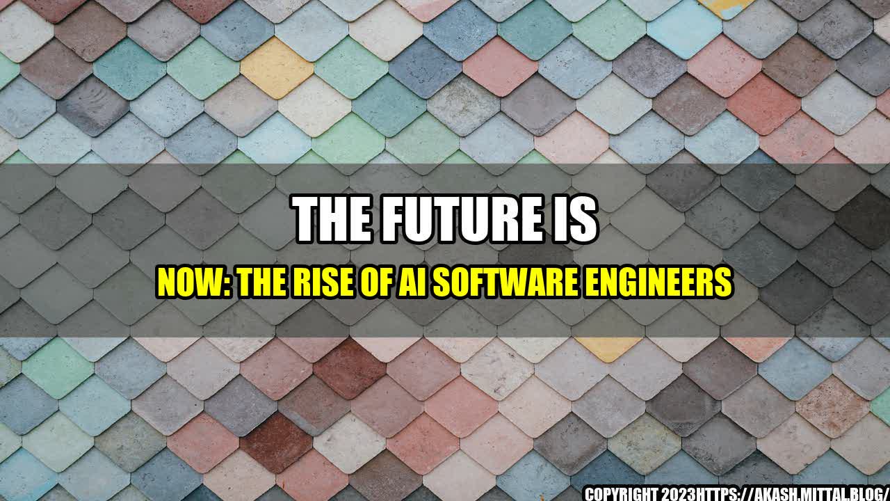 +The-Future-is-Now-The-Rise-of-AI-Software-Engineers+