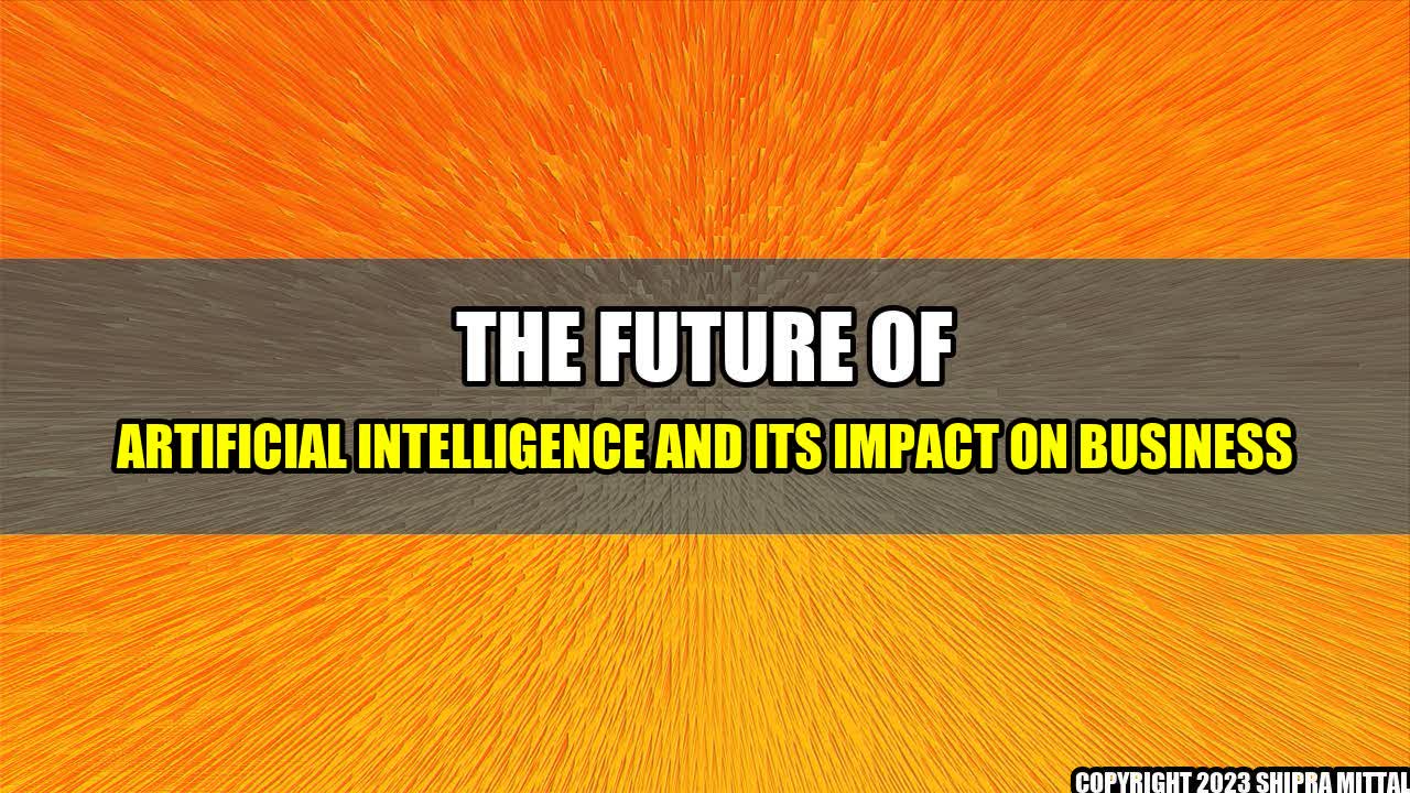 +The-Future-of-Artificial-Intelligence-and-its-Impact-on-Business+