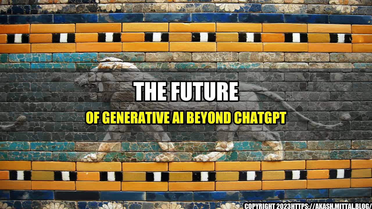 +The-Future-of-Generative-AI-Beyond-ChatGPT+