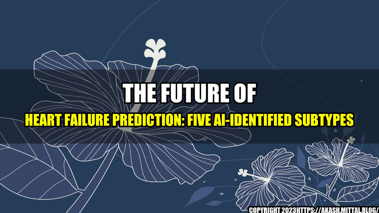 +The-Future-of-Heart-Failure-Prediction-Five-AI-Identified-Subtypes+