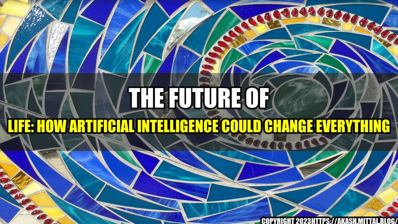 +The-Future-of-Life-How-Artificial-Intelligence-Could-Change-Everything+