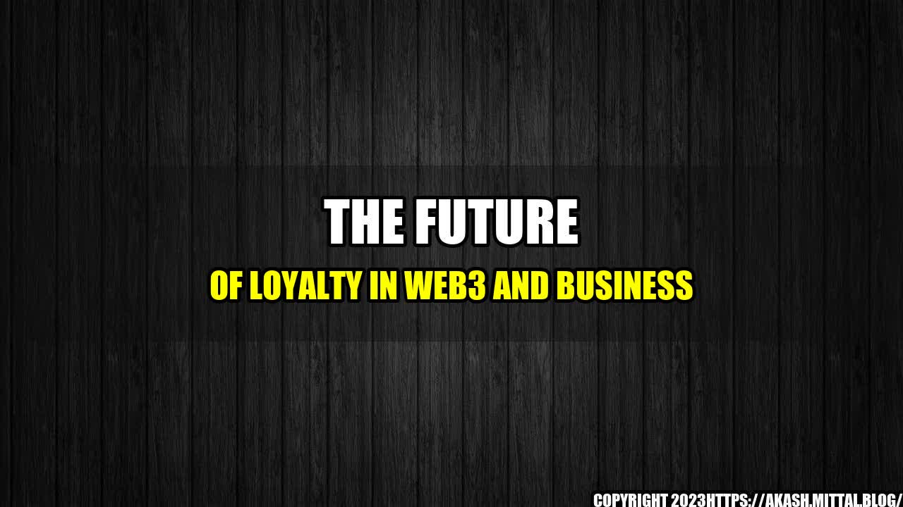 +The-Future-of-Loyalty-in-Web3-and-Business+