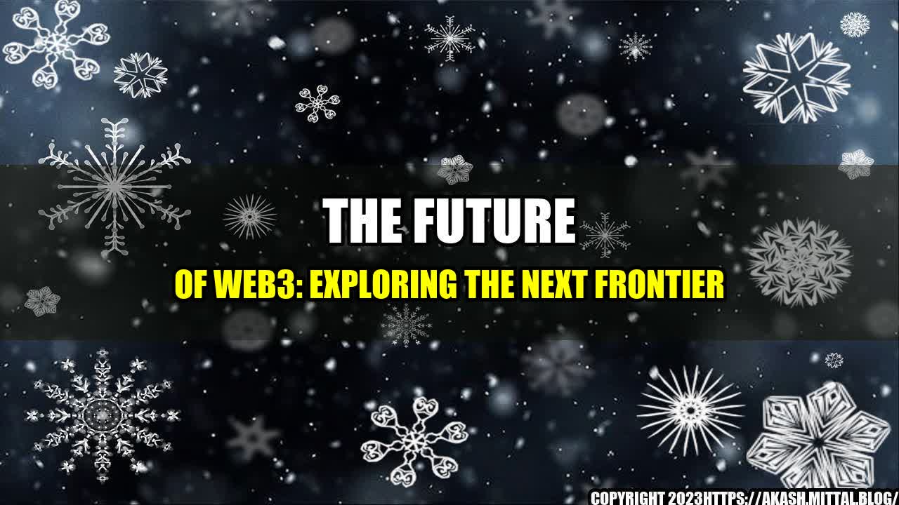 +The-Future-of-Web3-Exploring-the-Next-Frontier+