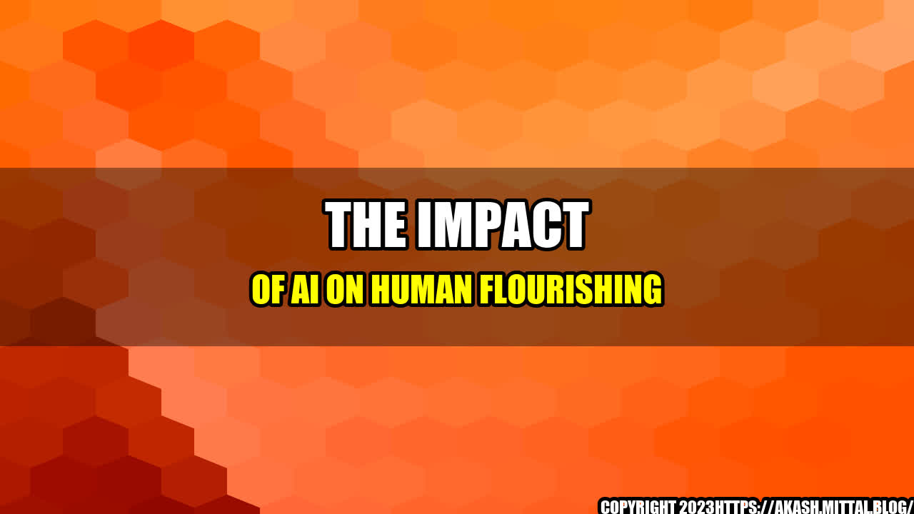 +The-Impact-of-AI-on-Human-Flourishing+