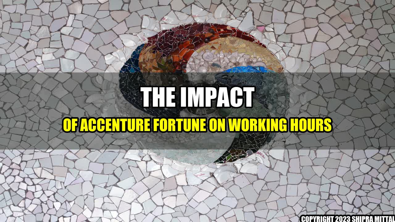 +The-Impact-of-Accenture-Fortune-on-Working-Hours+