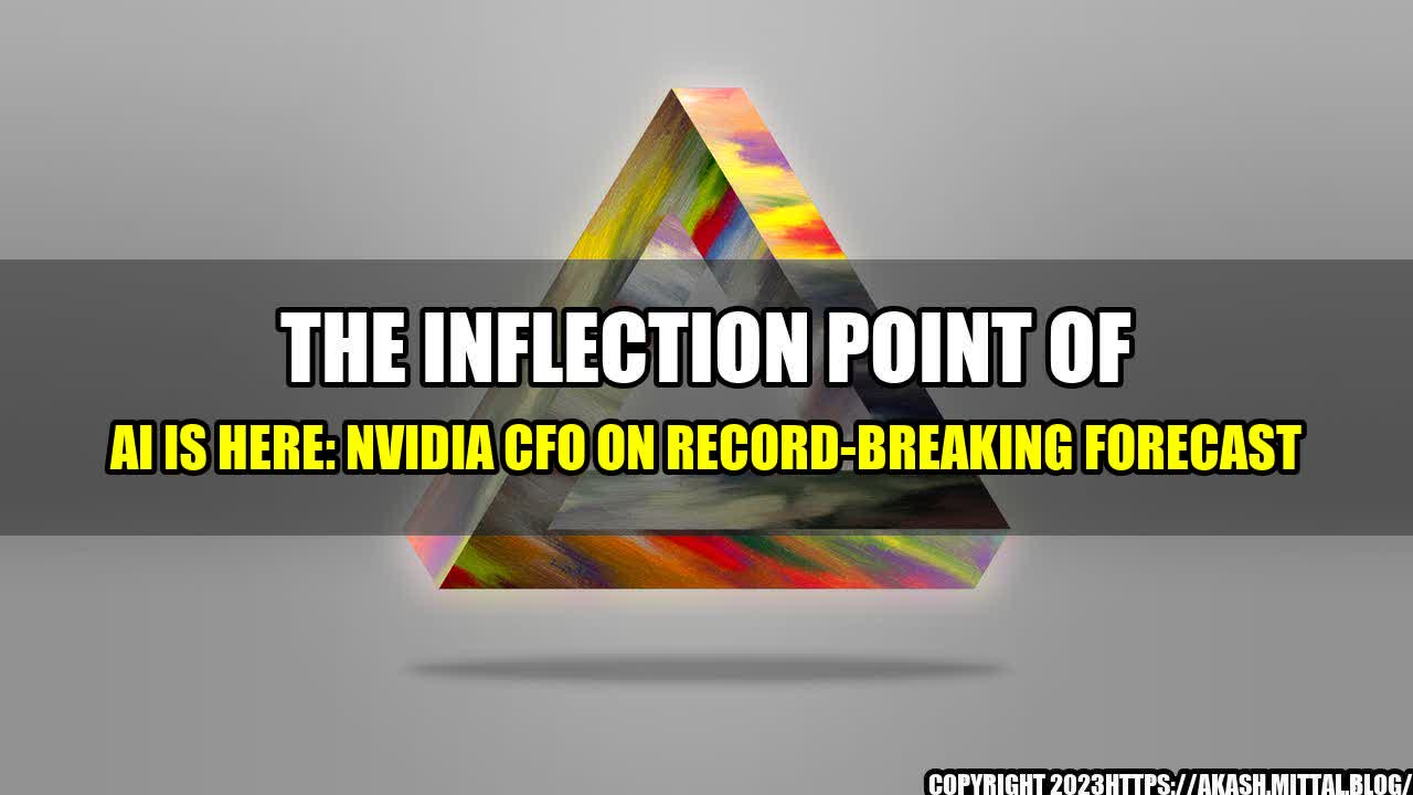 +The-Inflection-Point-of-AI-Is-Here-Nvidia-CFO-on-Record-Breaking-Forecast+