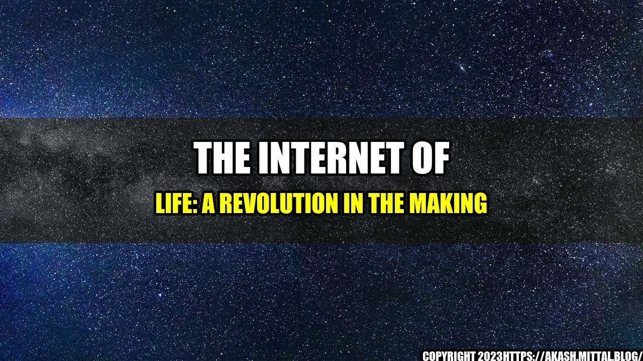 +The-Internet-of-Life-A-Revolution-in-the-Making+