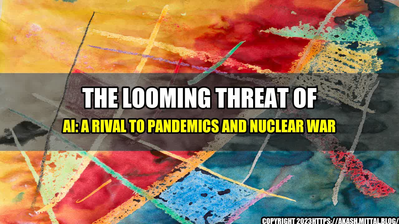 +The-Looming-Threat-of-AI-A-Rival-to-Pandemics-and-Nuclear-War+