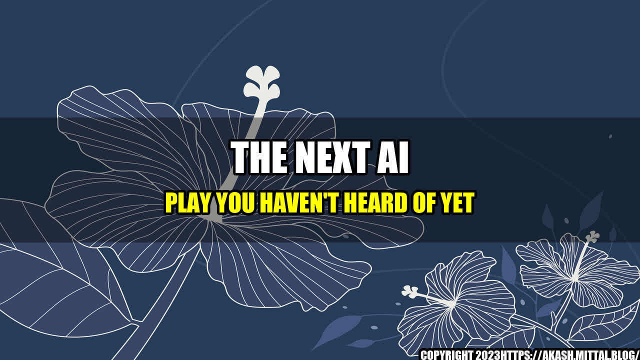 +The-Next-AI-Play-You-Haven-t-Heard-of-Yet+