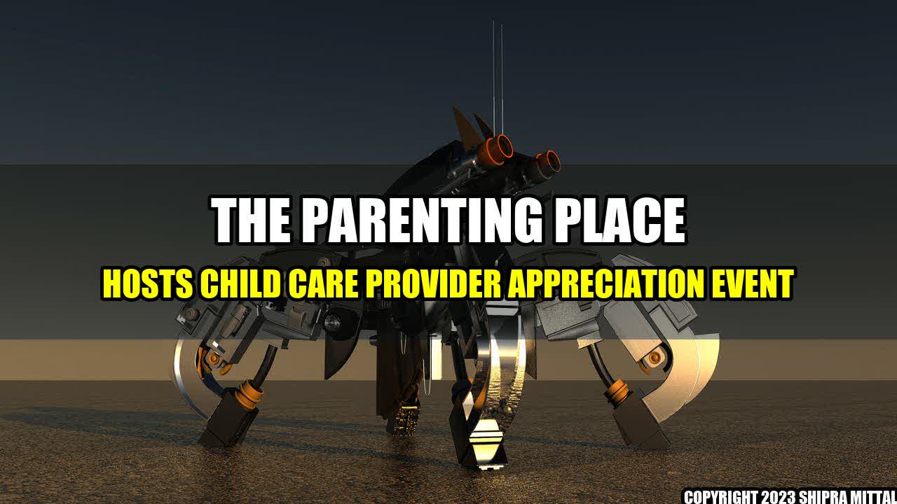 +The-Parenting-Place-Hosts-Child-Care-Provider-Appreciation-Event+