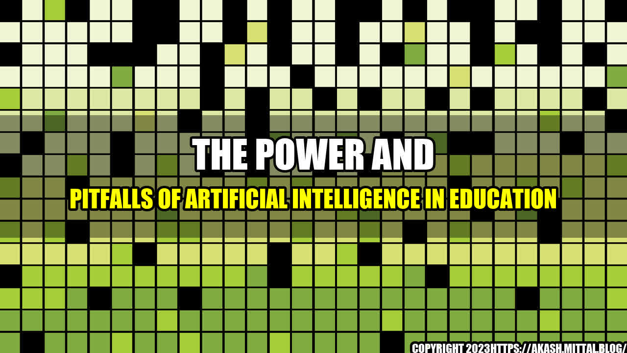 +The-Power-and-Pitfalls-of-Artificial-Intelligence-in-Education+