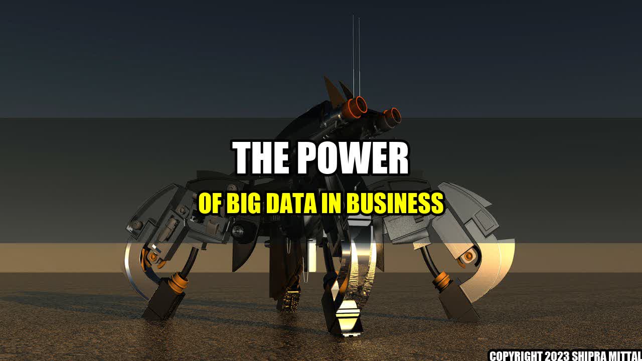 +The Power of Big Data in Business+