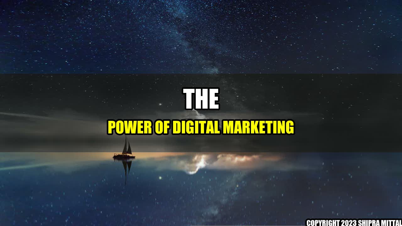 +The Power of Digital Marketing+