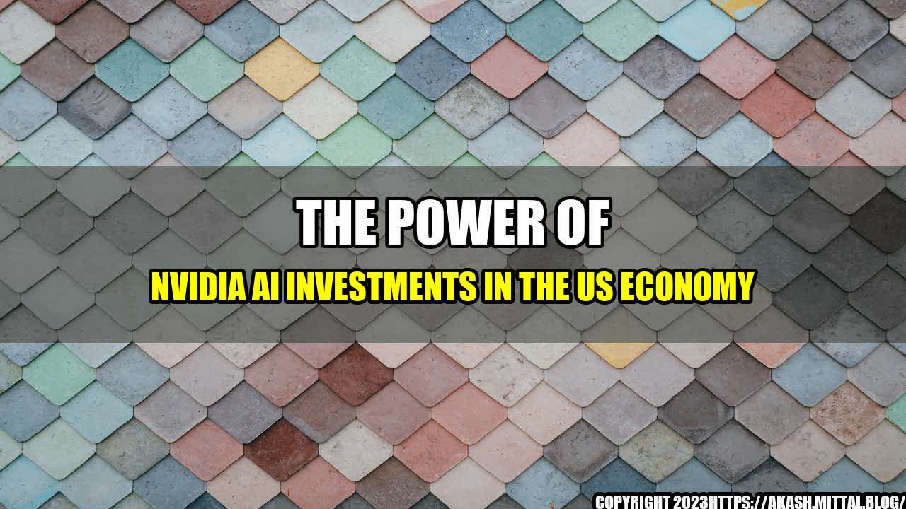 +The-Power-of-Nvidia-AI-Investments-in-the-US-Economy+