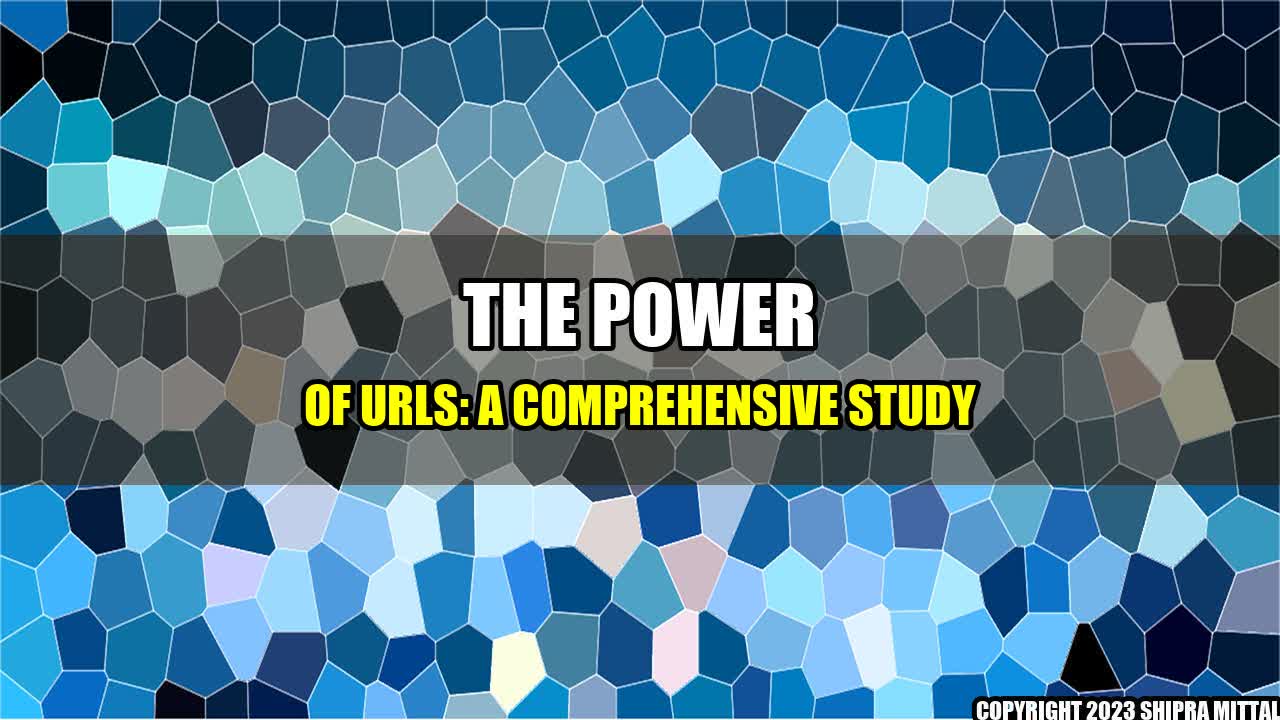 +The-Power-of-URLs-A-Comprehensive-Study+