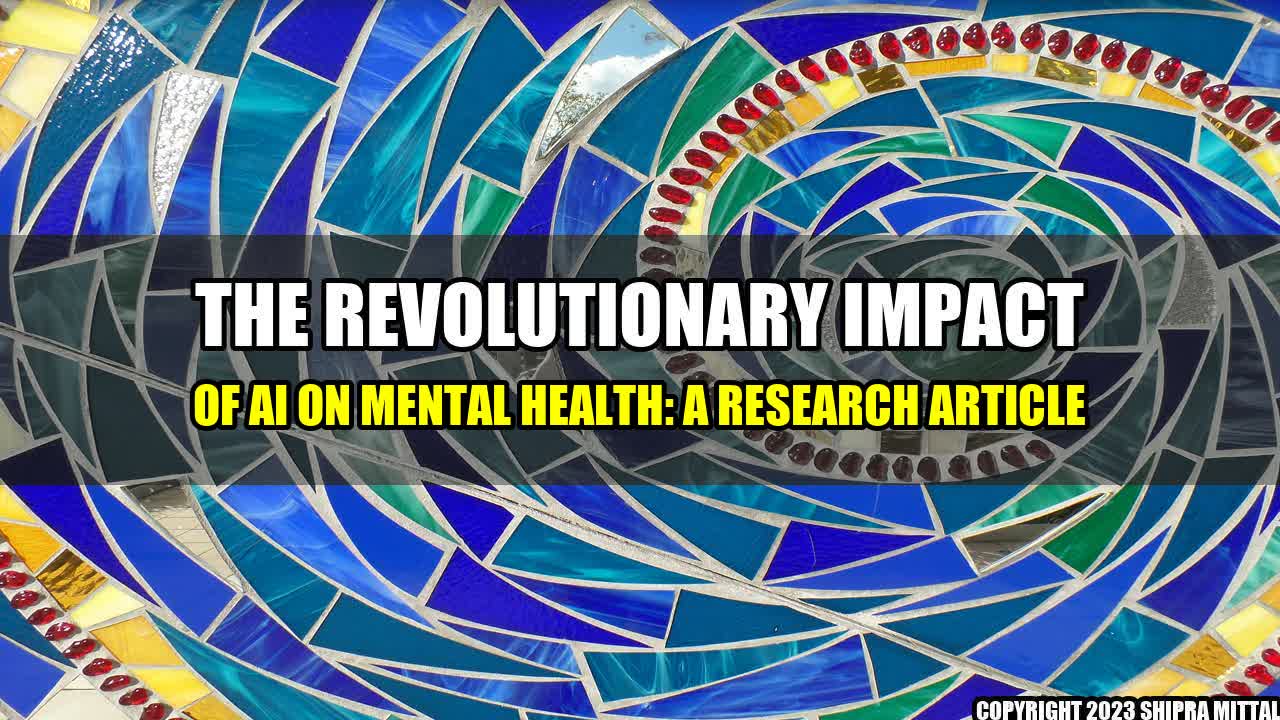 +The Revolutionary Impact of AI on Mental Health: A Research Article+