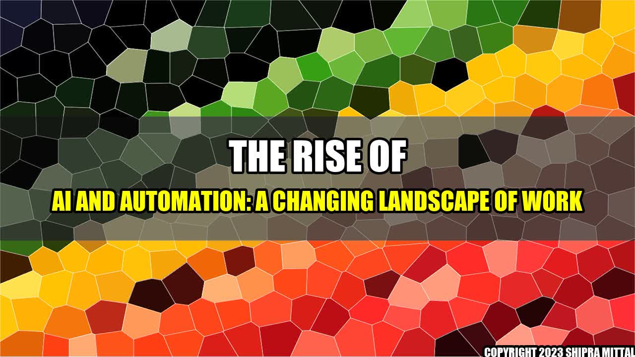 +The Rise of AI and Automation: A Changing Landscape of Work+