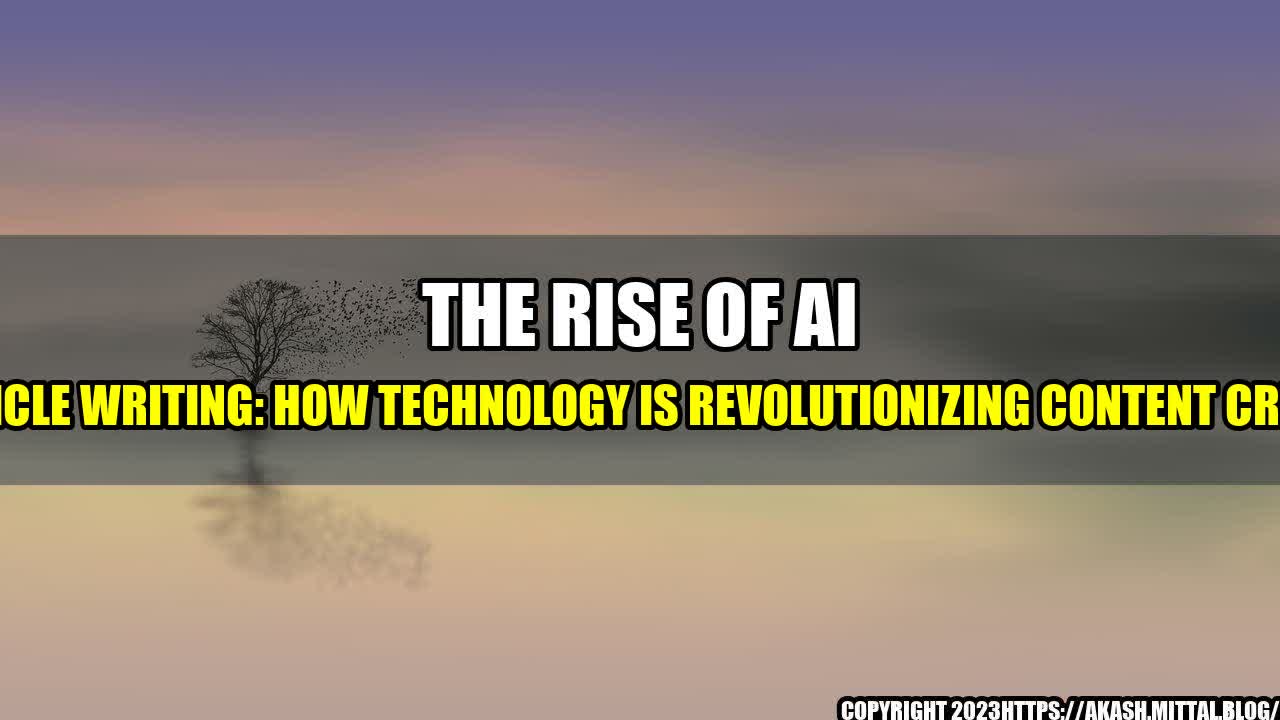 +The-Rise-of-AI-in-Article-Writing-How-Technology-is-Revolutionizing-Content-Creation+