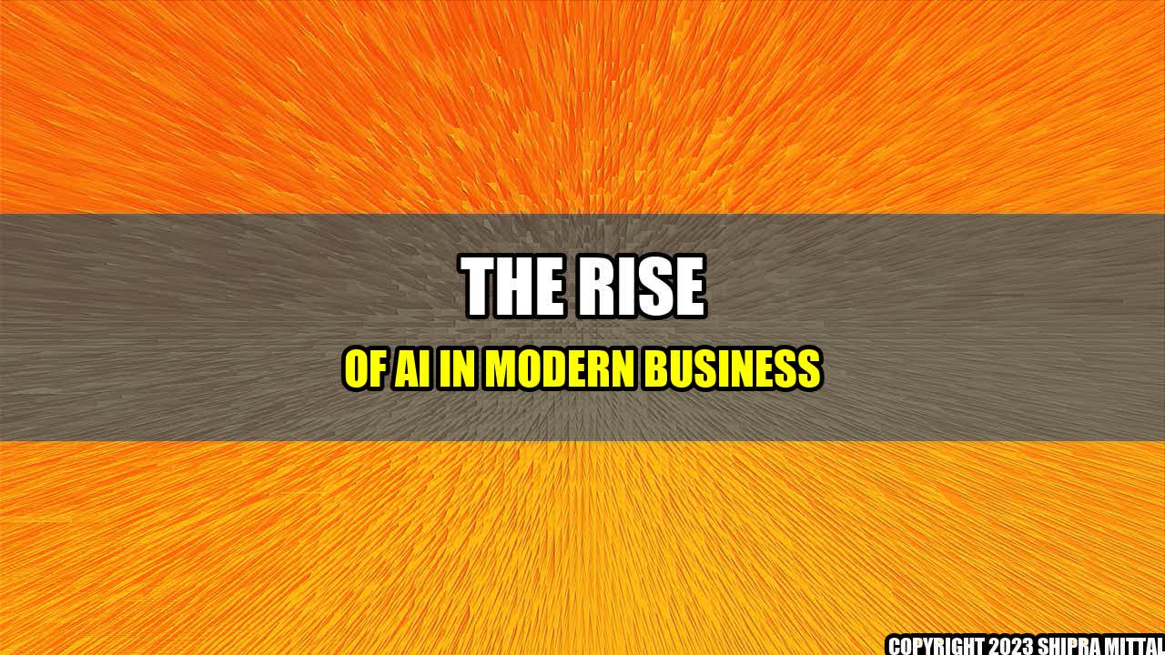 +The Rise of AI in Modern Business+