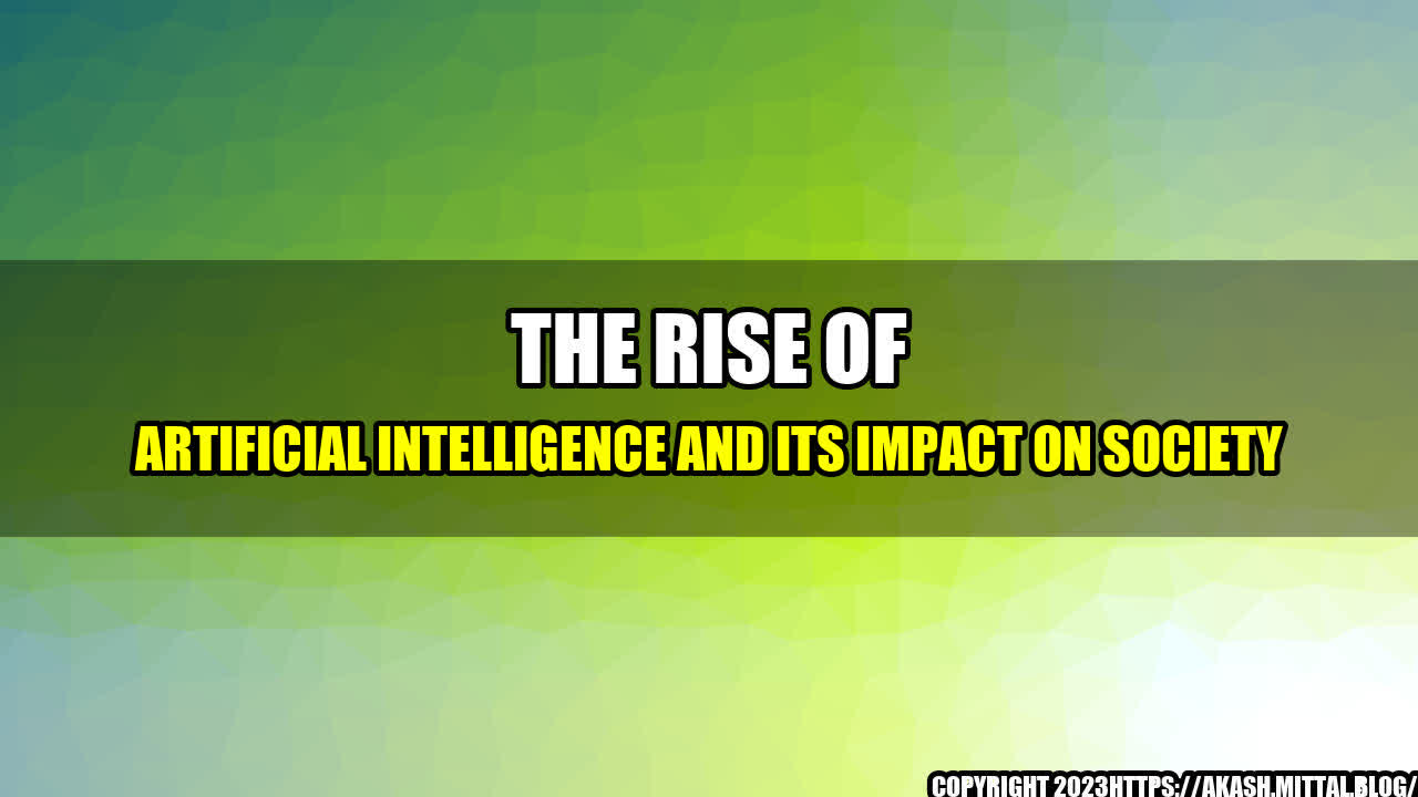 +The-Rise-of-Artificial-Intelligence-and-Its-Impact-on-Society+