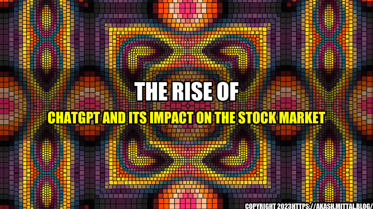 +The-Rise-of-ChatGPT-and-its-Impact-on-the-Stock-Market+