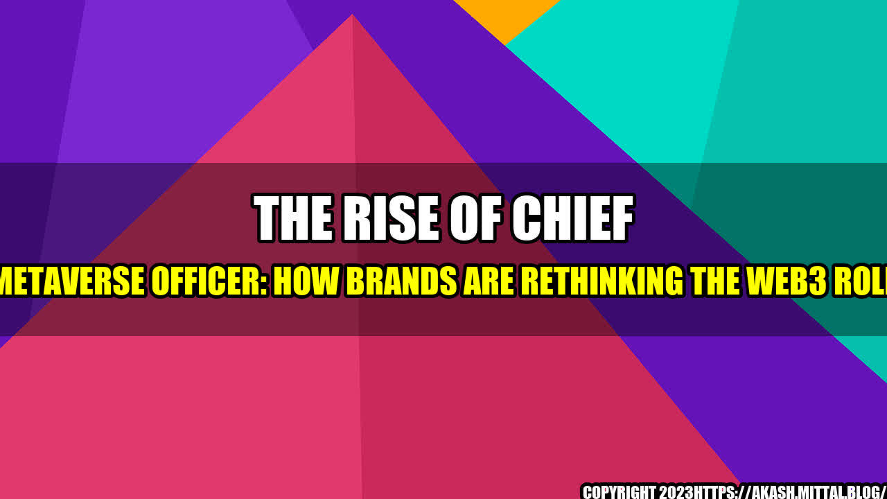 +The-Rise-of-Chief-Metaverse-Officer-How-Brands-are-Rethinking-the-Web3-Role+