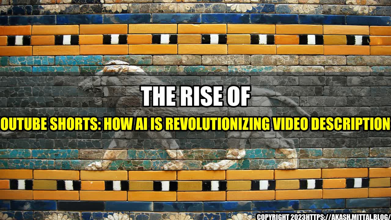 +The-Rise-of-YouTube-Shorts-How-AI-is-Revolutionizing-Video-Descriptions+