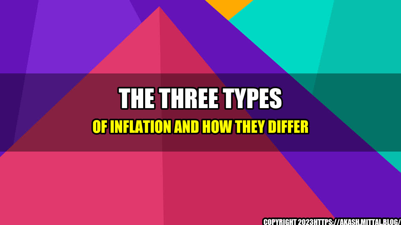 +The-Three-Types-of-Inflation-and-How-They-Differ+