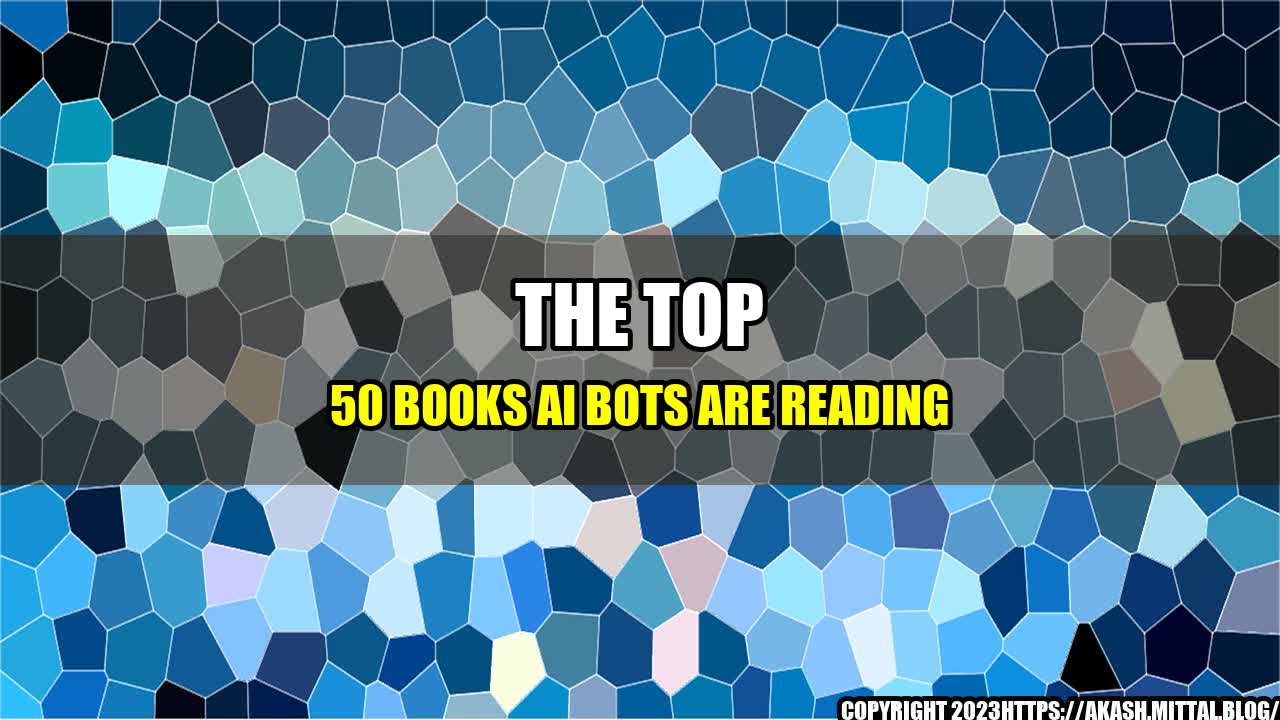 +The-Top-50-Books-AI-Bots-Are-Reading+