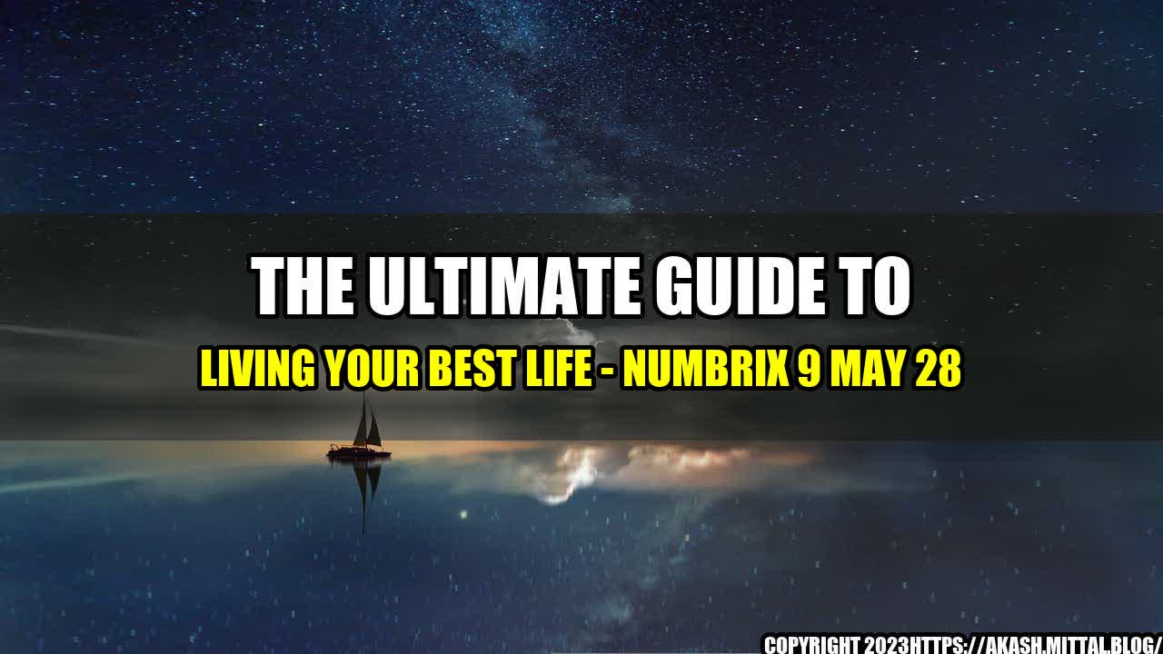 +The-Ultimate-Guide-to-Living-Your-Best-Life-Numbrix-9-May-28+