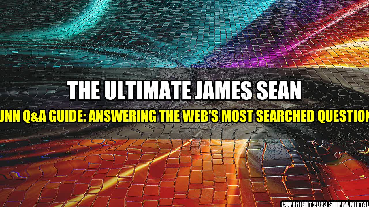 +The-Ultimate-James-Sean-Gunn-Q-A-Guide-Answering-the-Web-s-Most-Searched-Questions+