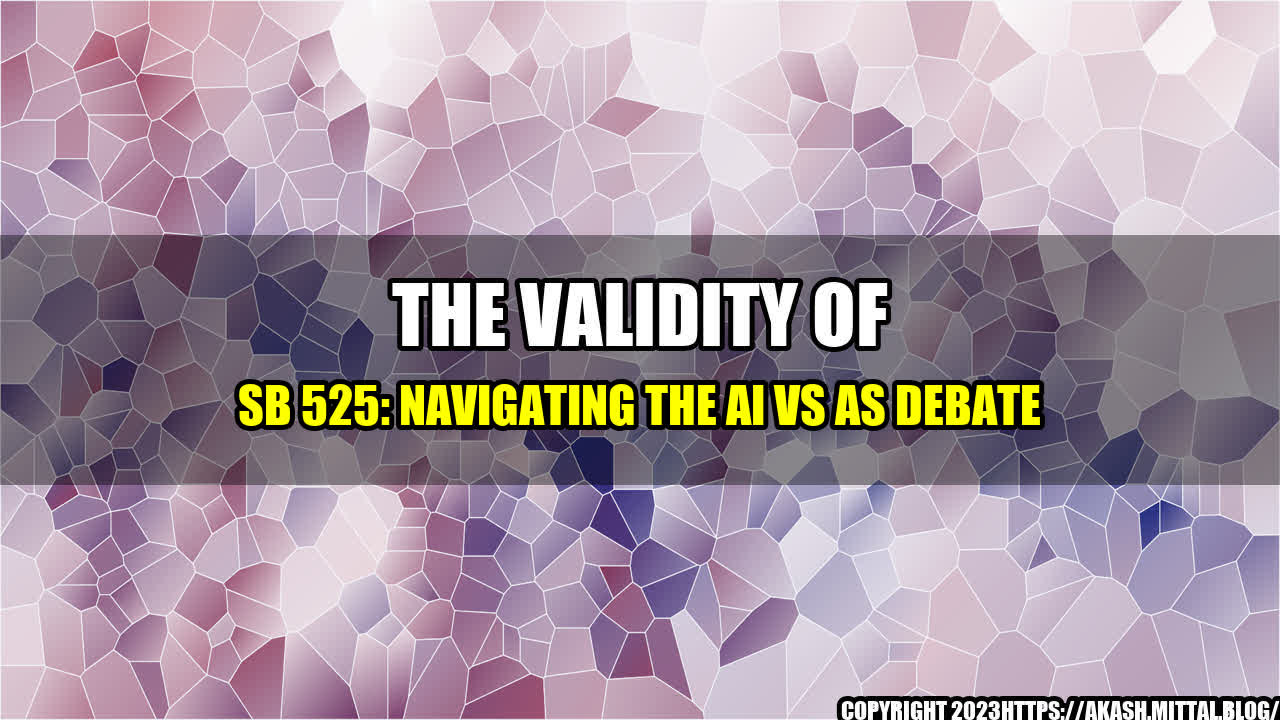 +The-Validity-of-SB-525-Navigating-the-AI-vs-AS-Debate+