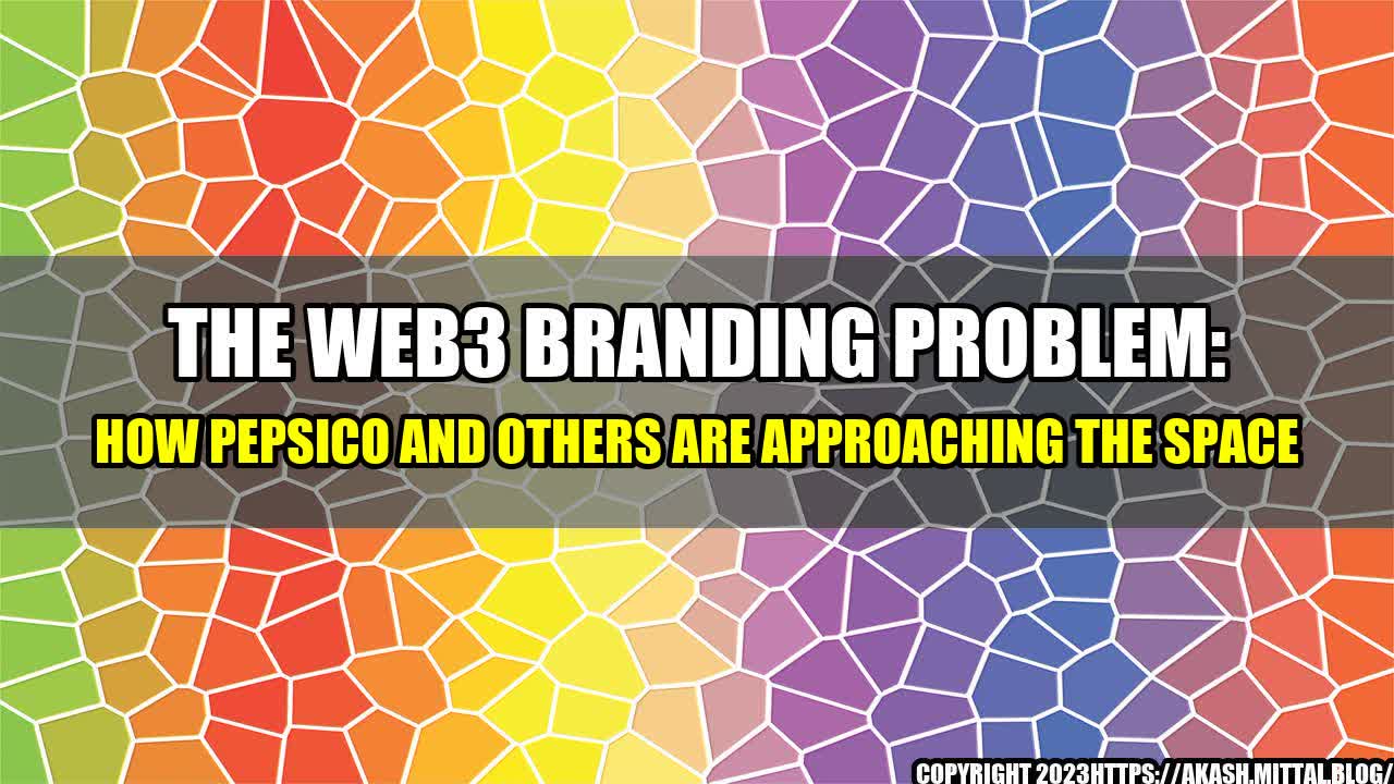 +The-Web3-Branding-Problem-How-PepsiCo-and-Others-are-Approaching-the-Space+