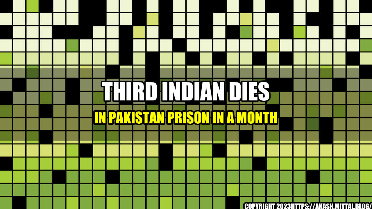 +Third-Indian-dies-in-Pakistan-prison-in-a-month+