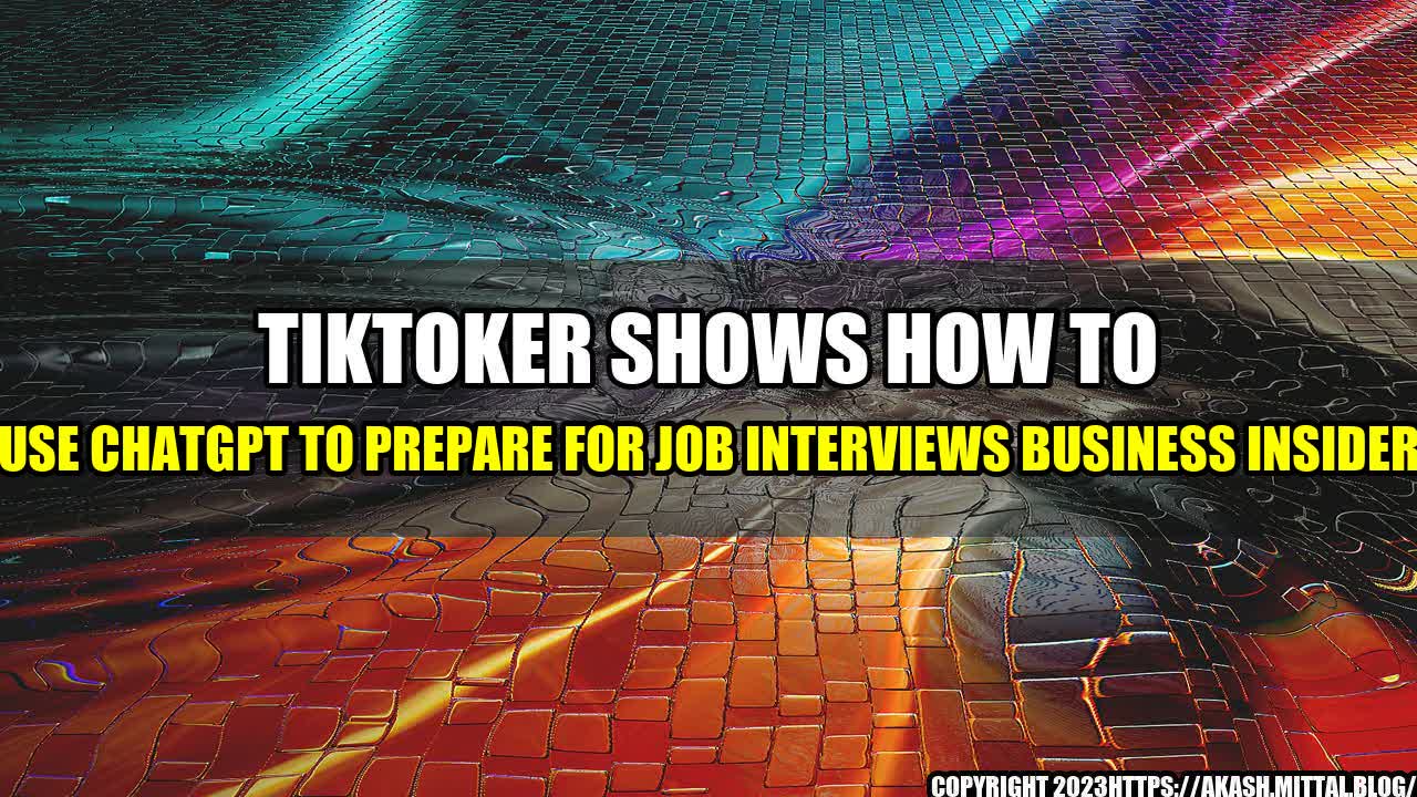 +TikToker-Shows-How-to-Use-ChatGPT-to-Prepare-for-Job-Interviews-Business-Insider+