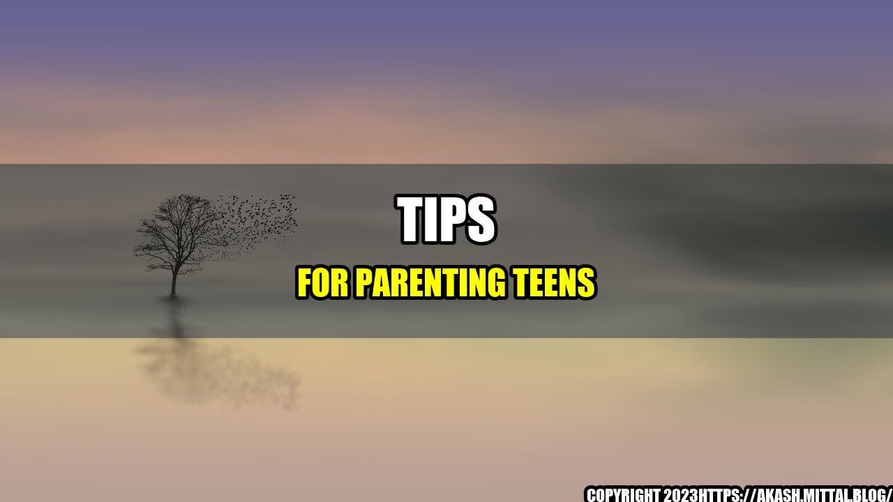 +Tips-for-Parenting-Teens+