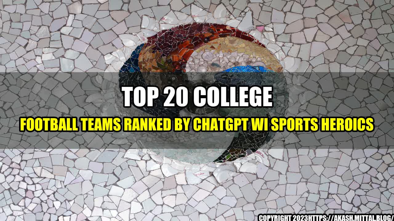 +Top-20-College-Football-Teams-Ranked-by-ChatGPT-WI-Sports-Heroics+