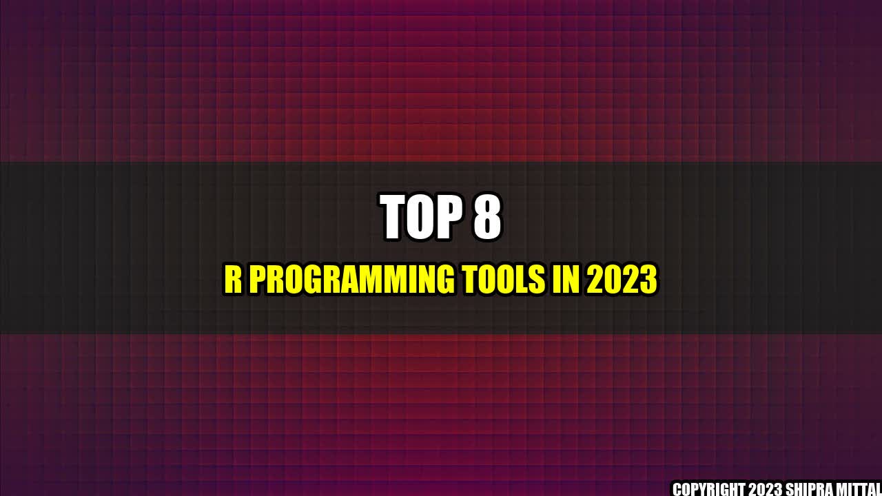 +Top-8-R-Programming-Tools-in-2023+