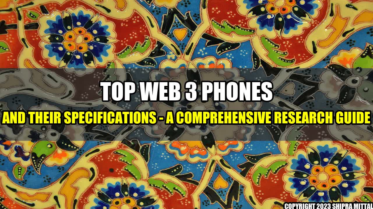 +Top-Web-3-Phones-and-Their-Specifications-A-Comprehensive-Research-Guide+