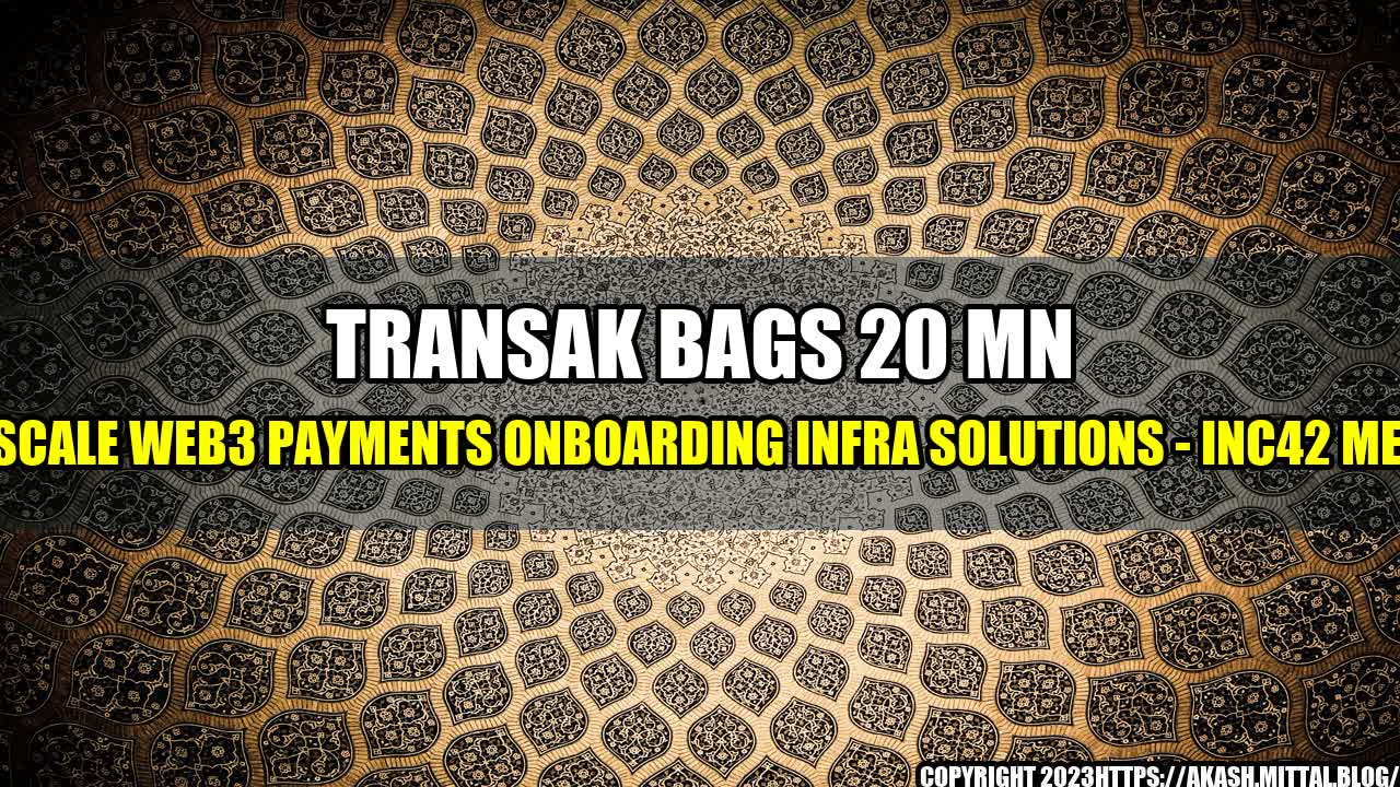 +Transak-Bags-20-Mn-To-Scale-Web3-Payments-Onboarding-Infra-Solutions-Inc42-Media+