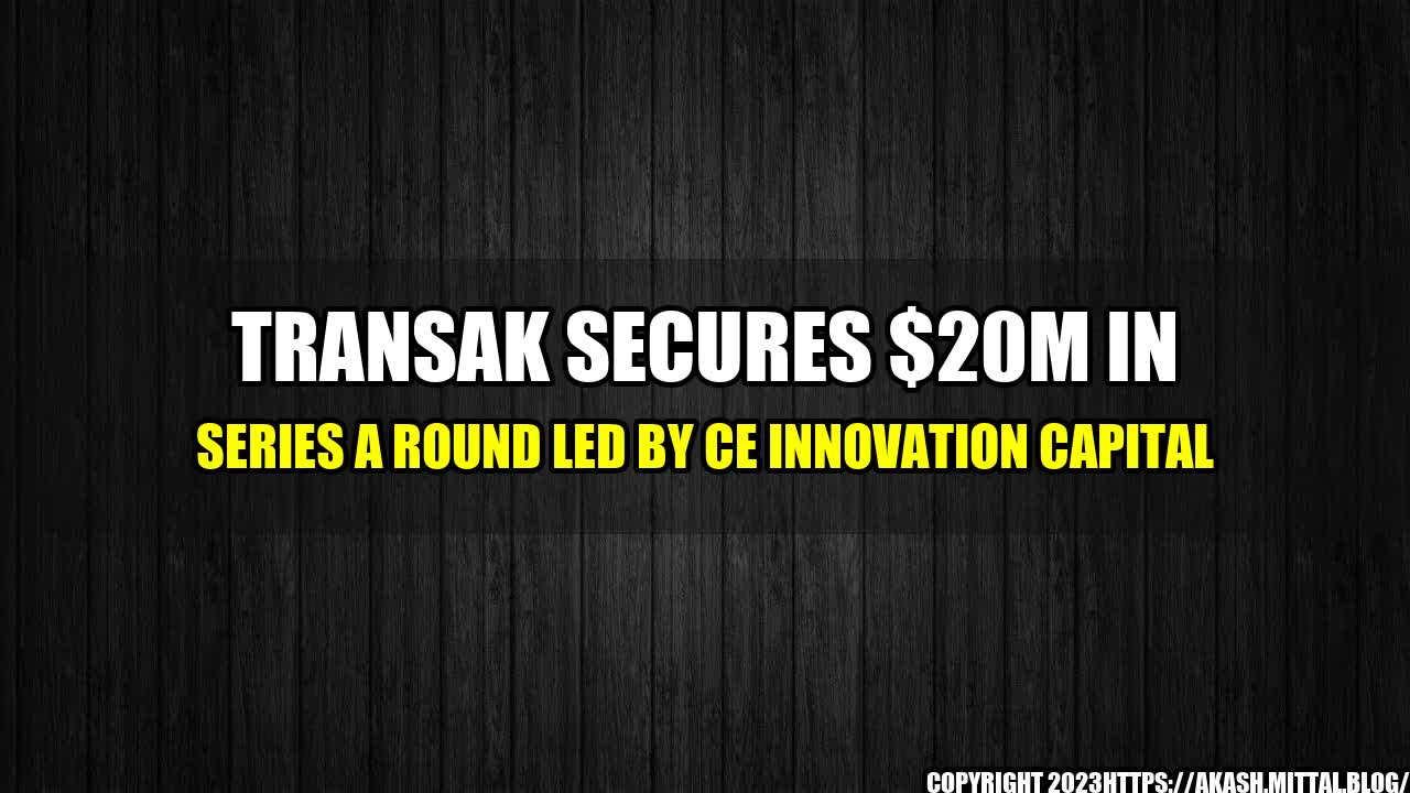 +Transak-Secures-20M-in-Series-A-Round-Led-by-CE-Innovation-Capital+