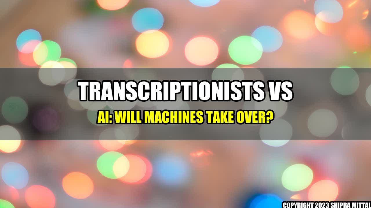 +Transcriptionists-vs-AI-Will-Machines-Take-Over+