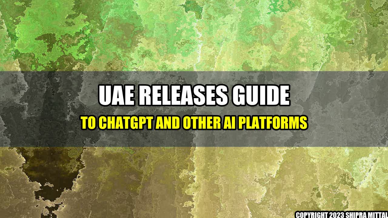 +UAE Releases Guide to ChatGPT and Other AI Platforms+