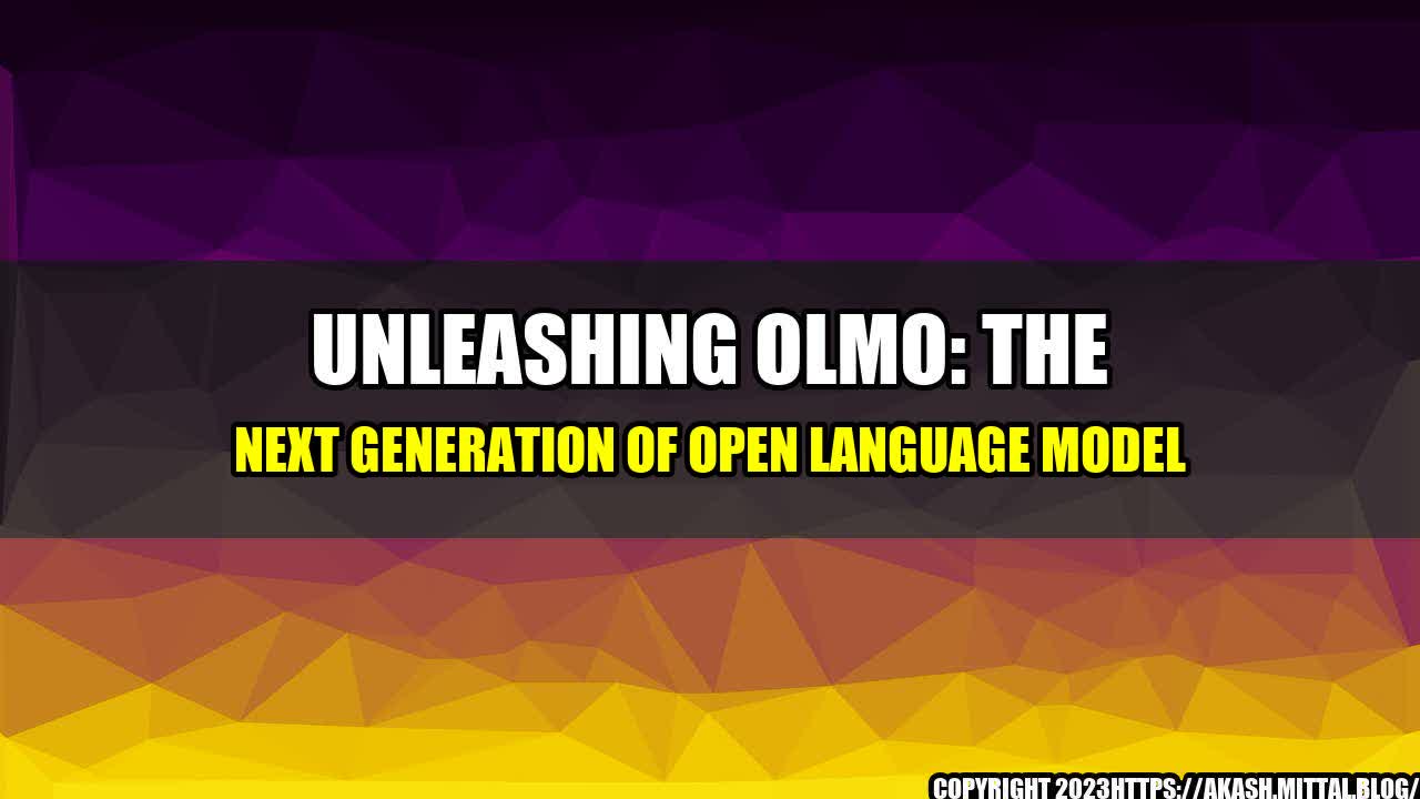 +Unleashing-OLMo-The-Next-Generation-of-Open-Language-Model+