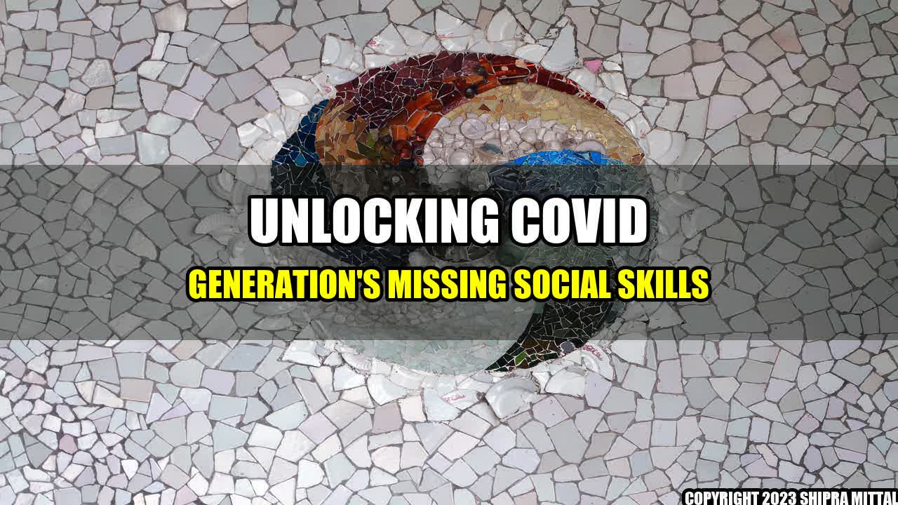 +Unlocking-Covid-Generation-s-Missing-Social-Skills+